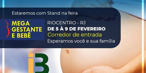 Visite nosso Stand na Feira Mega Gestante Bebê